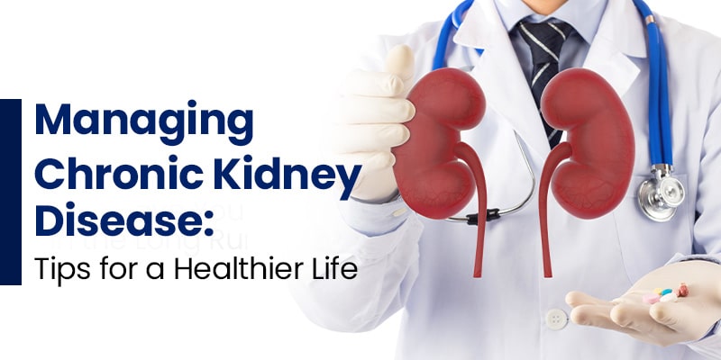 Tips for managing kidney disease